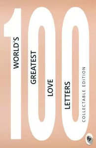 100 World's Greatest Love Letters by Various