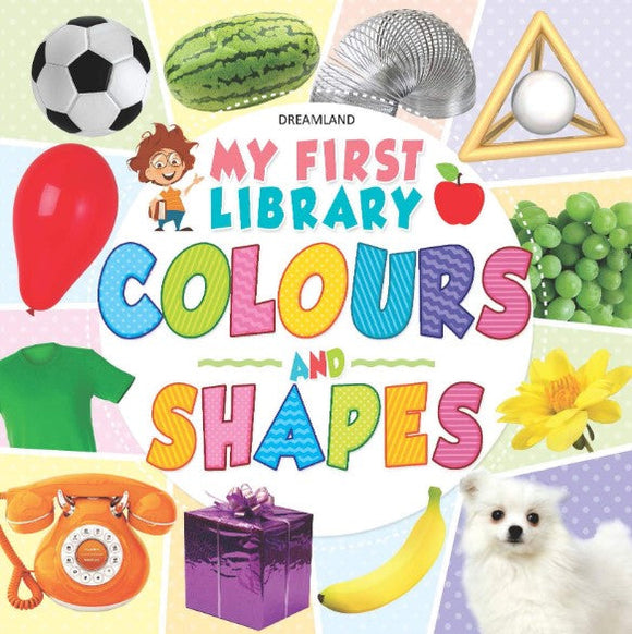 My First Library Colours and Shapes by Dreamland Publications