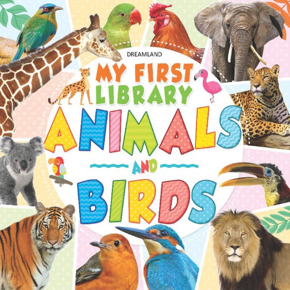 My First Library Animals and Birds by Dreamland Publications