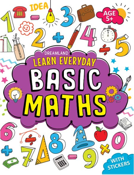 Learn Everyday Basic Maths - Age 5+ by Dreamland Publications