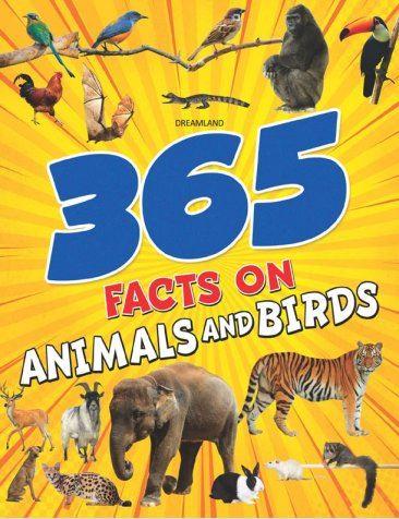 365 Facts on Animals and Birds by Dreamland Publications