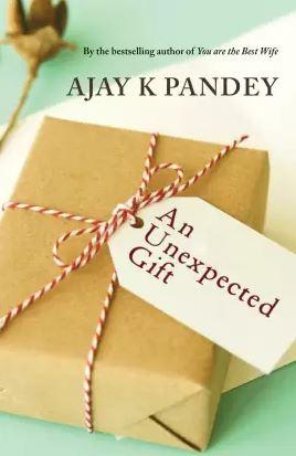 An Unexpected Gift by Ajay K. Pandey