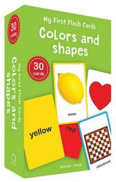 My First Flash Cards Colors and Shapes : 30 Early Learning Flash Cards For Kids by Wonder House Books