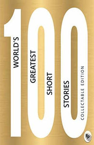 100 World's Greatest Short Stories by Various