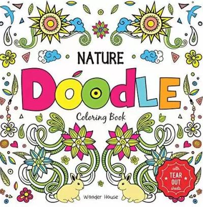 Nature Doodle Coloring Book : Tear Out Sheets Coloring Book for Children by Wonder House Books Editorial