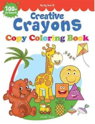 My Big Book of Creative Crayons by Wonder House Books Editorial