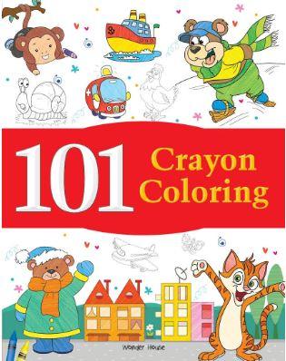 101 Crayon Coloring: Fun Activity Book For Children by Wonder House Books