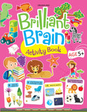 Brilliant Brain Activity Book 5+ by Dreamland Publications