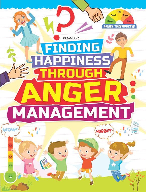 Anger Management - Finding Happiness Series by Dreamland Publications