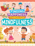 Mindfulness - Finding Happiness Series  by Dreamland Publications
