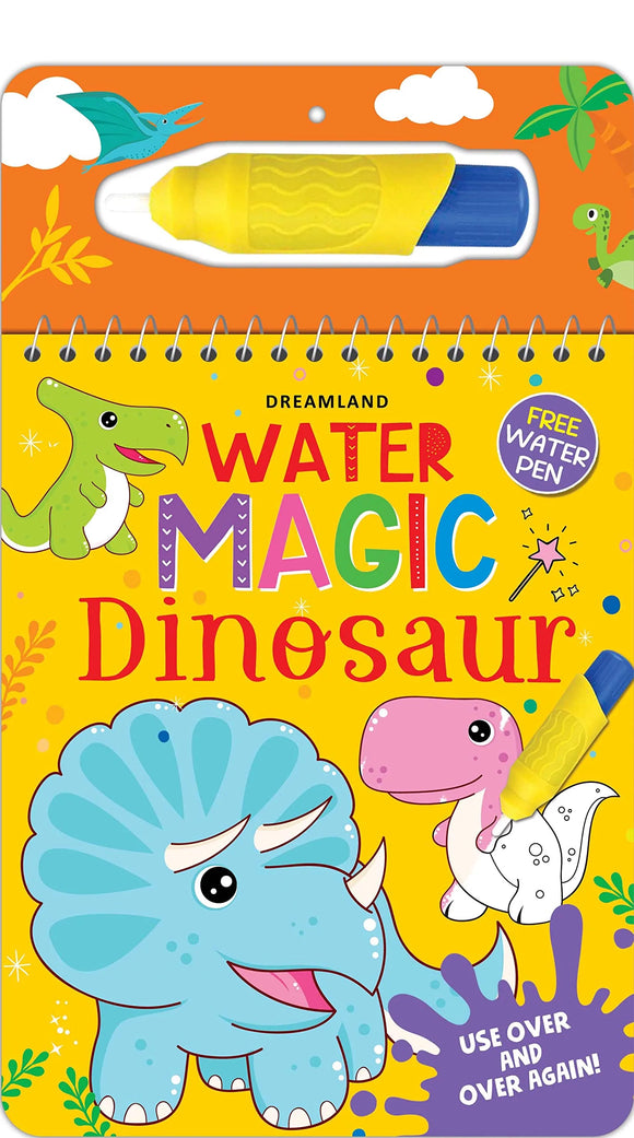 Water Magic Dinosaur- With Water Pen - Use over and over again Spiral-bound – Coloring Book by Dreamland Publications