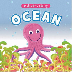 Look Who's Hiding - Ocean : Pull The Tab Novelty Books For Children by Wonder House Books