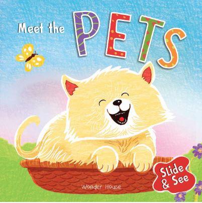 Slide And See - Meet The Pets : Sliding Novelty Board Book for Kids by Wonder House Books