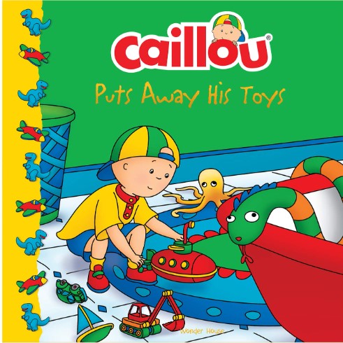 Caillou-Puts Away His Toys by Wonder House Books