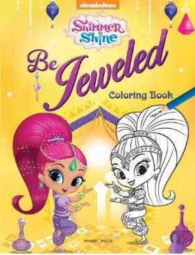 Be Jeweled: Coloring Book for Kids (Shimmer & Shine) by Wonder House Books