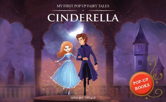 My First Pop Up Fairy Tales - Cinderella (Pop up Books) by Wonder House Books