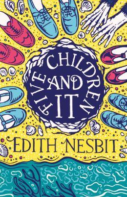 Scholastic Classics: Five Children and It by Edith Nesbit