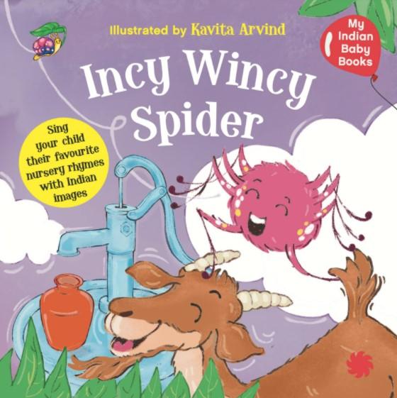 Incy Wincy Spider : My Indian Baby Book of Nursery Rhymes by Juggernaut