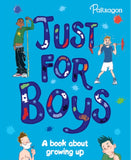 Just For Boys (A book about growing up)