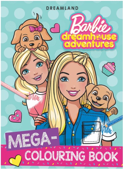 Barbie Dreamhouse Adventures - Mega Colouring Book  by Dreamland Publications