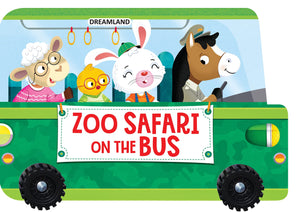 Zoo Safari on the Bus - A Shaped Board book with Wheels by Dreamland Publications