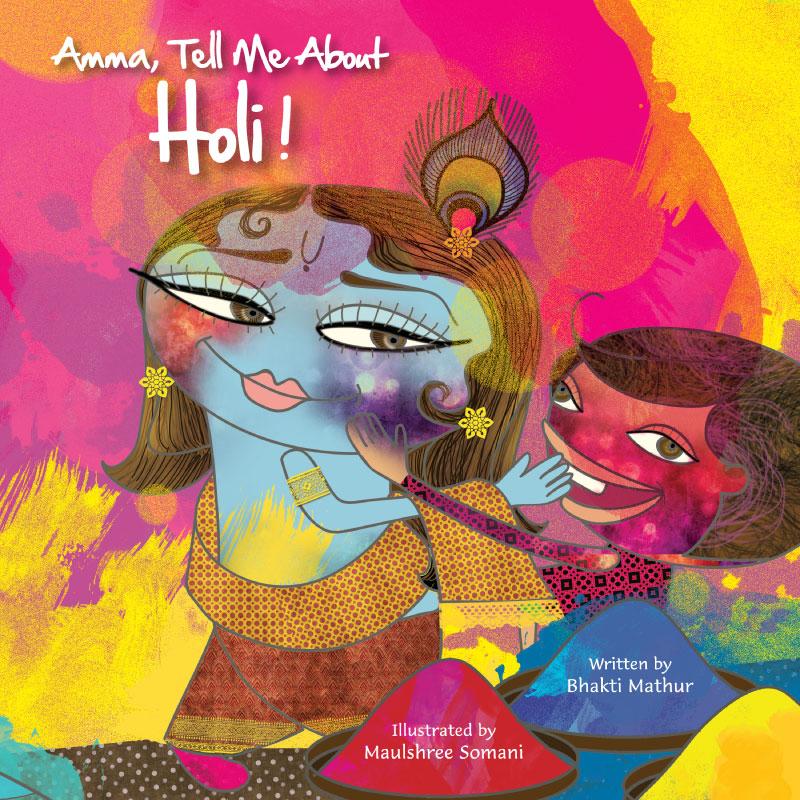 Cover of Amma, Tell Me About Holi!
