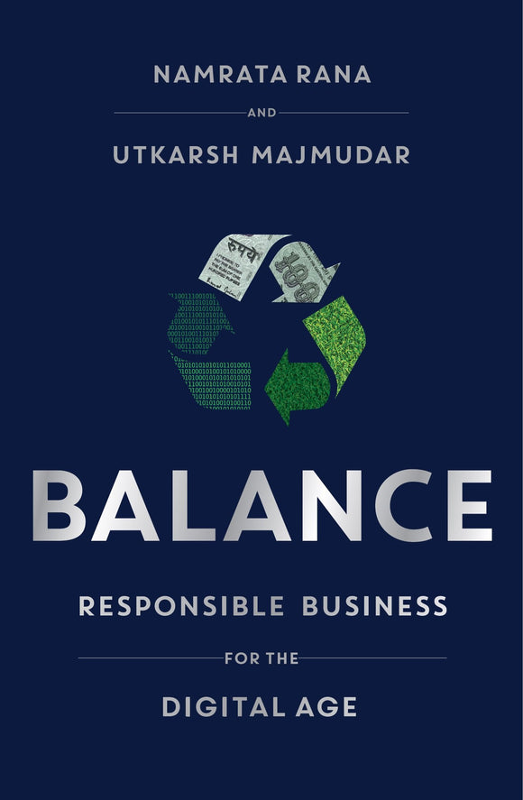 Balance : Responsible Business for the Digital Age by Namrata Rana & Utkarsh Majumdar