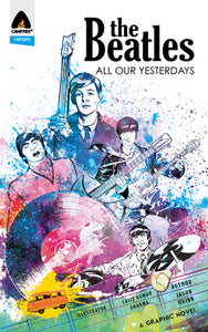 The Beatles - All Our Yesterdays by Jason Quinn