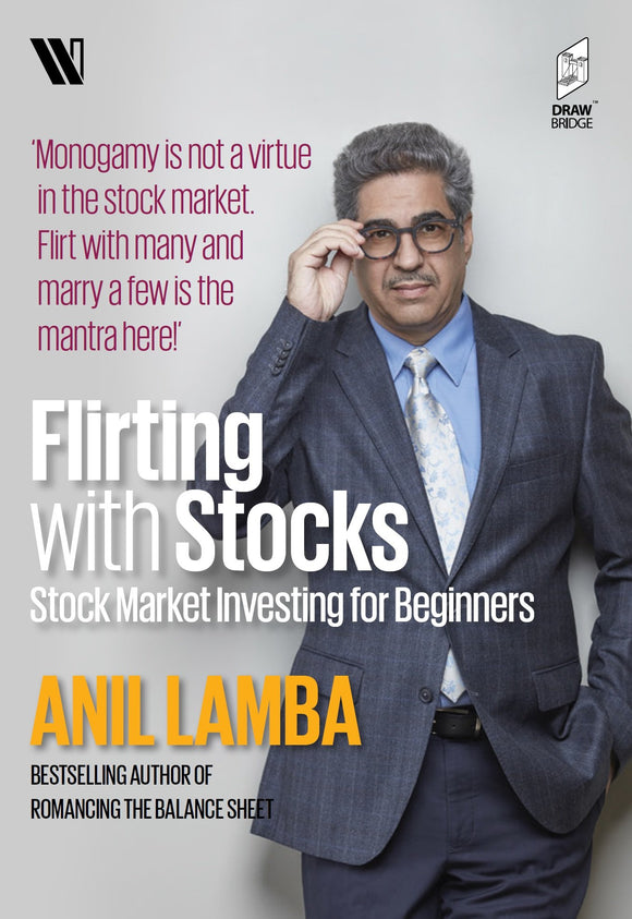 Flirting with Stocks : Stock Market Investing for Beginners by Anil Lamba