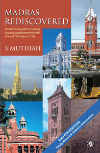 Madras Rediscovered - 8th Edition by S Muthiah