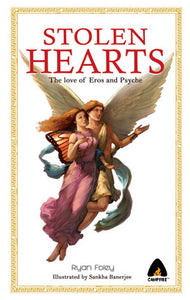 Stolen Hearts: The Love of Eros and Psyche
