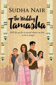The Wedding Tamasha : The Menon Women Book 1 by Sudha Nair