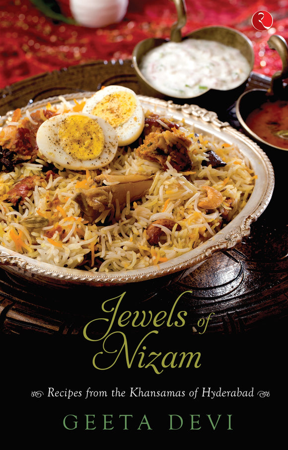 JEWELS OF NIZAM: Recipes from the Khansamas of Hyderabad by Geeta Devi