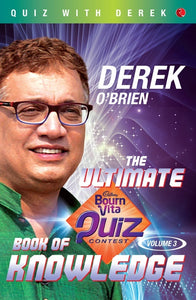 The Ultimate Bournvita Quiz Contest Book Of Knowledge (Volume 3) by Derek O’Brien
