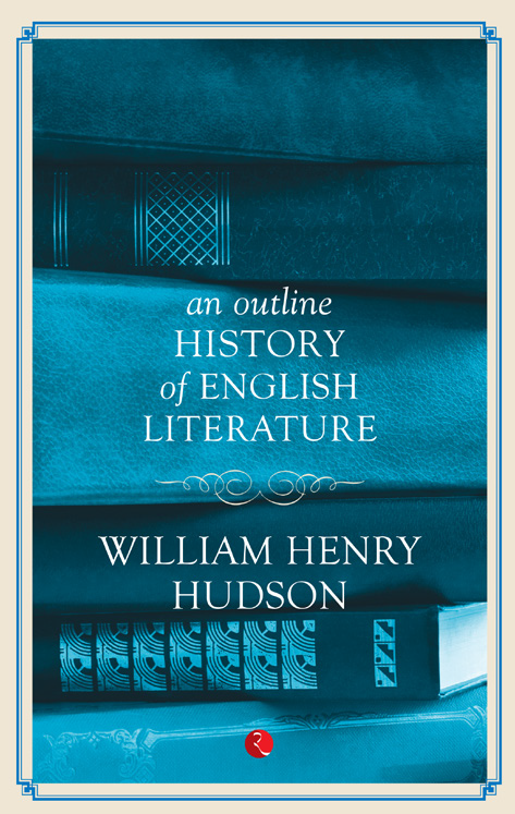 An Outline History of English Literature by William Henry Hudson