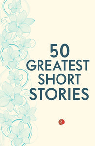 50 GREATEST SHORT STORIES by Terry O’Brien