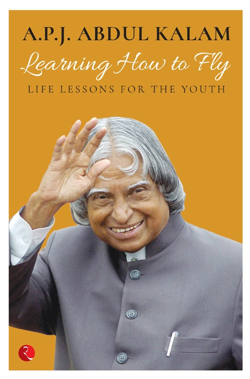 Learning How to Fly by A.P.J. Abdul Kalam