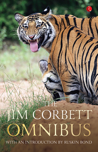 The Jim Corbett Omnibus, Volume 1 by Jim Corbett