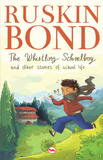 The Whistling Schoolboy and Other Stories of School Life by Ruskin Bond