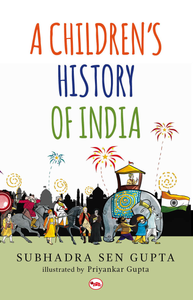 A Children’s History of India by Subhadra Sen Gupta