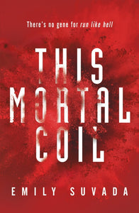 This Mortal Coil (This Mortal Coil, Book 1) by Emily Suvada