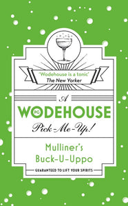 Mulliner’s Buck-U-Uppo (Wodehouse Pick-Me-Up)