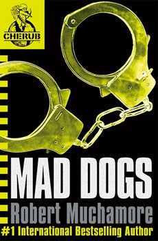 CHERUB: Mad Dogs (Book 8)