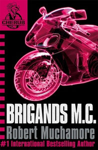 CHERUB: Brigands M. C. (Book 11)