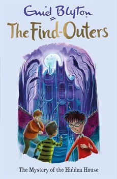 The Find-Outers : 06: The Mystery Of The Hidden House